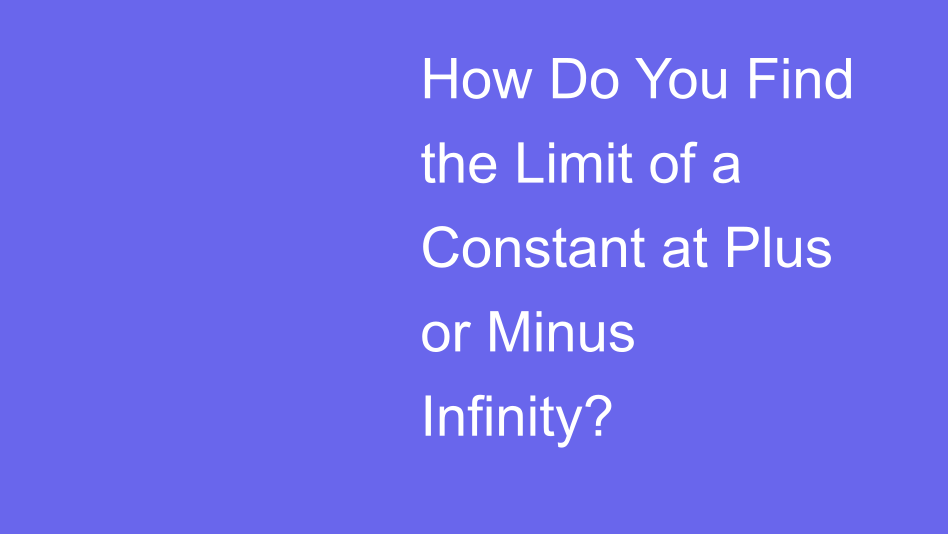 Limit of a Constant | House of Math