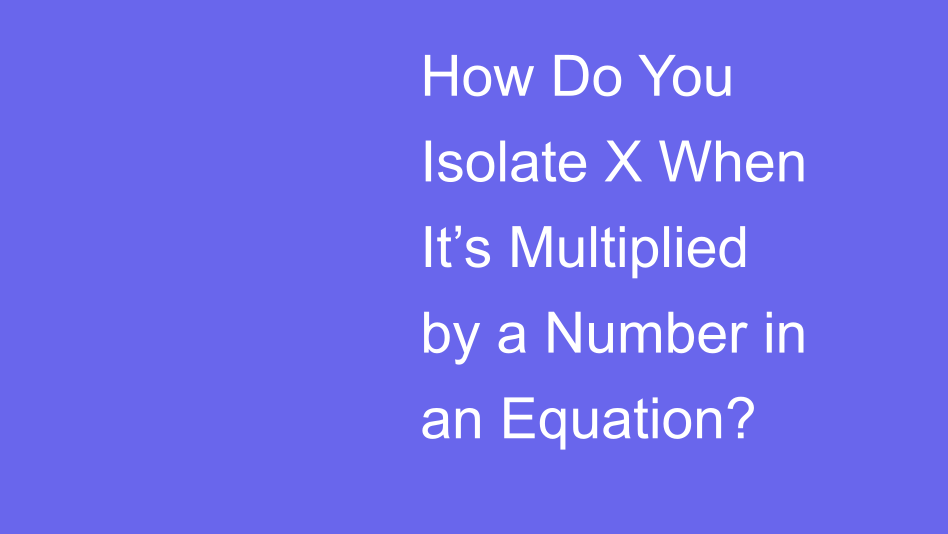 x Is Multiplied | House of Math