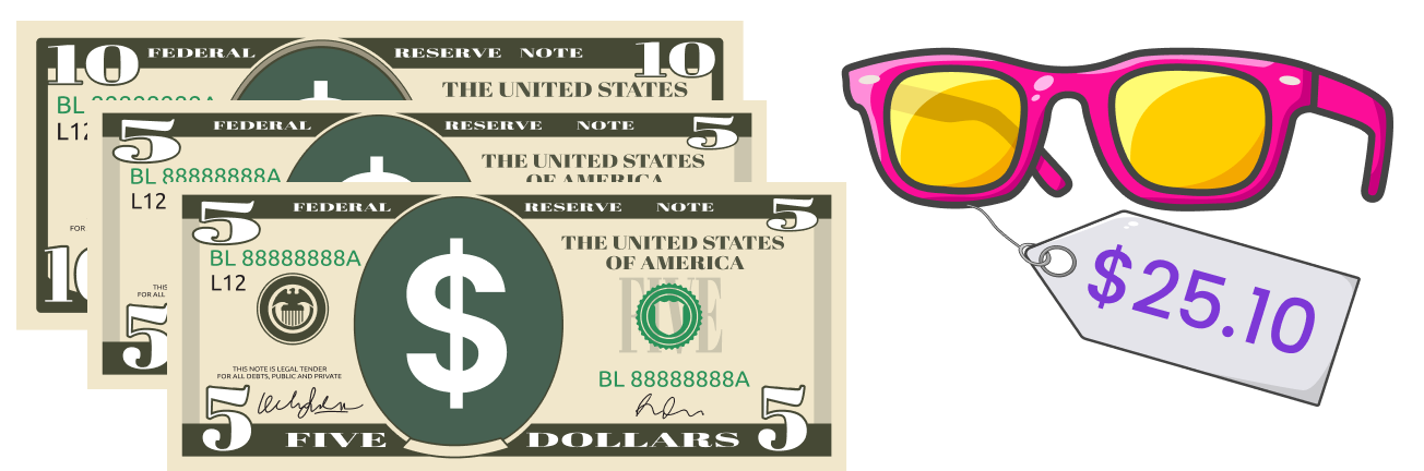$10 bill and two $5 bills, sunglasses with price tag $25.10