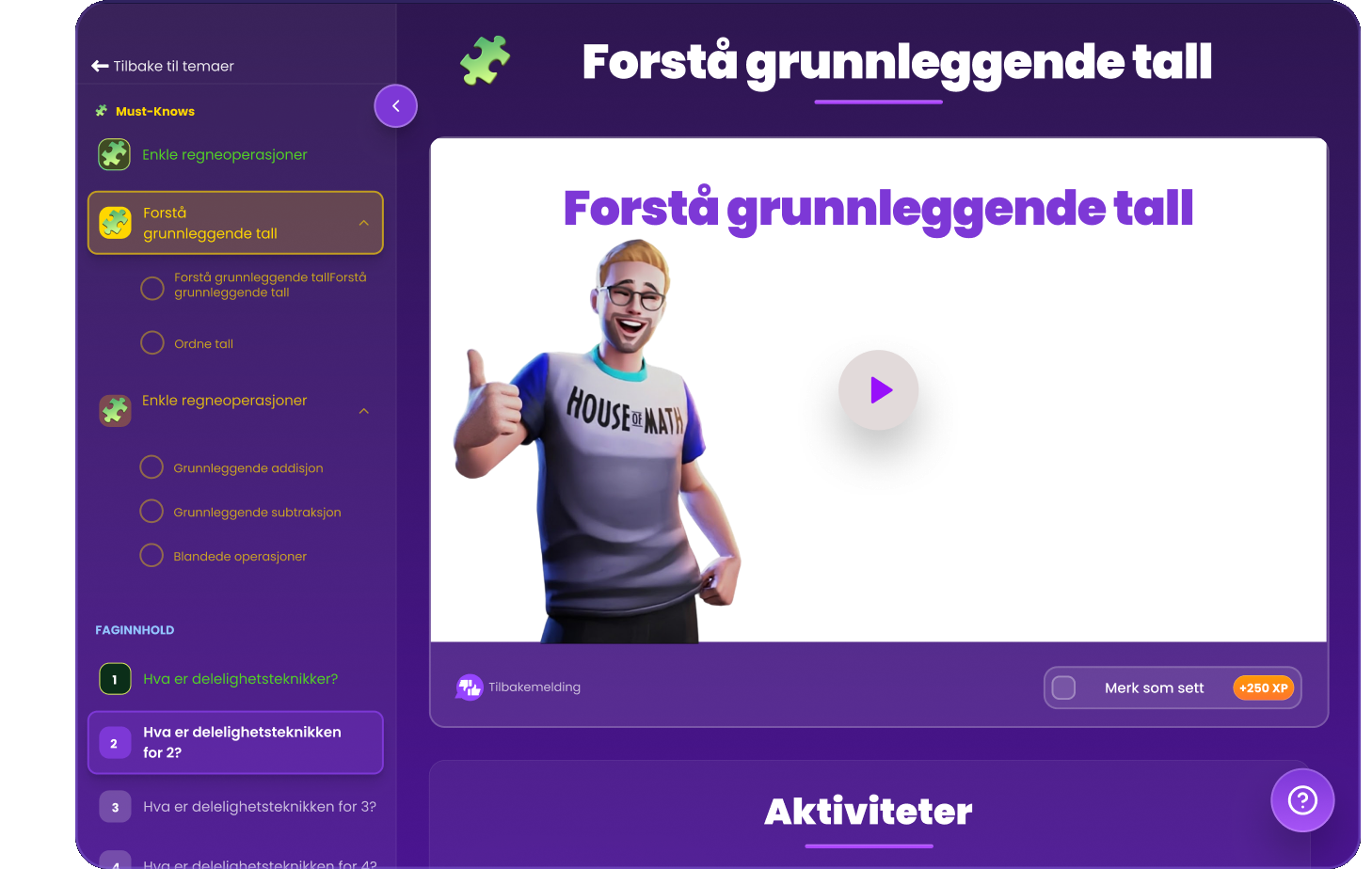 Korte videoer. Fokuserte øvelser.